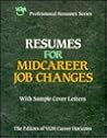 Resumes for Midcareer Job Changes (Vgm Professional Resumes Series) Resumes for Midcareer Job Changes (Vgm Professional Resumes Series)