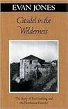 Citadel in the Wilderness: The Story of Fort Snelling and the Northwest Frontier Citadel in the Wilderness: The Story of Fort Snelling and the Northwest Frontier
