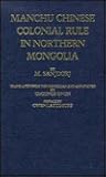 Manchu Chinese: Colonial Rule in Northern Mongolia