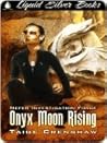 Onyx Moon Rising (Legend Cove, #1)