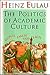 The Politics of Academic Culture by Heinz Eulau