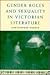 Gender Roles and Sexuality in Victorian Literature (Nineteenth Century)