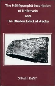 Hathigumpha Inscription of Kharavela and The Bhabru Edict of Asoka (Hardcover)