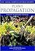 Plant Propagation (RHS Encyclopedia of Practical Gardening)