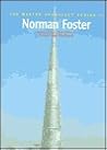 Norman Foster: Selected and Current Works of Foster and Partners (The Master Architect Series II)