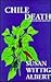 Chile Death (China Bayles, #7)