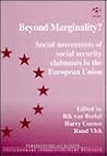 Beyond Marginality: Social Movements of Social Security Claimants in the European Union (Perspectives on Europe Series)