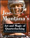 Joe Montana's Art and Magic of Quarterbacking (Hardcover)