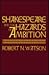 Shakespeare and the Hazards of Ambition