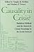 Causality in Crisis: Statistical Methods and the Search for Causal Knowledge in the Social Sciences (Studies in Science and the Humanities from the Reilly Center for Science, Technology, and Values, Volume IV)