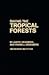 Saving the Tropical Forests