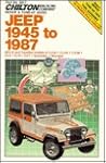 Jeep 1945 to 1987 (Chilton's Repair & Tune-up Guides)