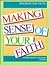 Making Sense of Your Faith by M. Woodard
