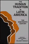 The Human Tradition in Latin America: The Nineteenth Century (Latin American Silhouettes) (The Human Tradition around the World series)