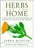 Herbs for the Home: A Definitive Sourcebook to Growing and Using Herbs