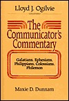 The Communicator's Commentary: Galatians, Ephesians, Philippians, Colossians, Philemon (Hardcover)