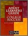 Adult Learner's Guide to College Success, Revised Edition