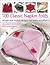 100 Classic Napkin Folds: Simple and Stylish Napkins for Every Occasion: How to create simple and elegant folds/displays for every occasion, all shown ... 300 beautiful photographs and illustrations