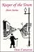 Keeper of the Town: Short Stories