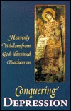 Conquering Depression: Heavenly Wisdom from God Illumined Teachers (Paperback)