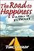 The Road to Happiness Is Fu...