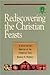 Rediscovering the Christian Feasts: A Study in the Services of the Christian Year