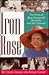 Iron Rose: The Story of Ros...