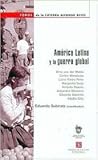 América Latina y la guerra global (Spanish Edition)