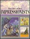 The Art of the Impressionists (Hardcover)