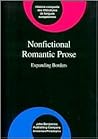 The Romanticism series: Nonfictional Romantic Prose: Expanding borders (Comparative History of Literatures in European Languages) The Romanticism series: Nonfictional Romantic Prose: Expanding borders (Comparative History of Literatures in European Languages)