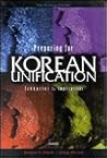 Preparing for Korean Unification: Scenarios and Implications