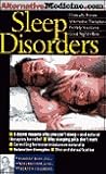 Sleep Disorders: An Alternative Medicine Definitive Guide