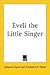 Eveli the Little Singer