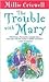 The Trouble with Mary