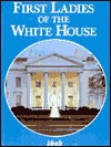 First Ladies of the White House (Paperback)