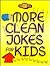 More Clean Jokes for Kids by Dan Harmon