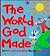 The World God Made