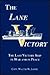 The Lane Victory: The Last Victory Ship in War and Peace