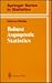 Robust Asymptotic Statistics: Volume I (Springer Series in Statistics)
