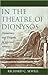 In the Theatre of Dionysos:...
