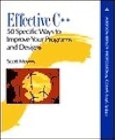 Effective C++: 55 Specific Ways to Improve Your Programs and Designs by ...