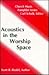 Acoustics in the Worship Space (Church music pamphlet series)