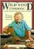 Wild Food Cookbook: From the Fields and Forests of the Great Lakes States