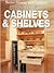 Step-By-Step Cabinets and Shelves