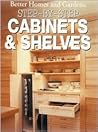 Step-By-Step Cabinets and Shelves Step-By-Step Cabinets and Shelves