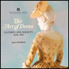 The Art of Dress: Clothes and Society 1500-1914 (Hardcover)