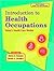 Introduction to Health Occupations: Today's Health Care Worker