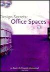 Design Secrets: Office Spaces (Hardcover)
