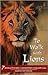 To Walk with Lions: 7 Spiri...