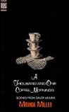 A Thousand and One Coffee Mornings: Scenes from Saudi Arabia A Thousand and One Coffee Mornings: Scenes from Saudi Arabia